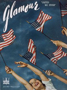 Glamour  cover  July 1942 Holiday Magazine Covers, Glamour Magazine Cover, Holiday Magazine, Patriotic Pictures, Fashion Magazine Cover, Glamour Magazine, The American Flag, United We Stand, Vintage Americana