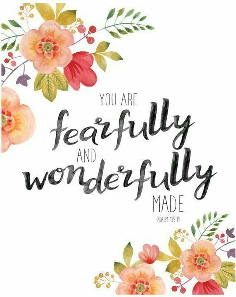 PSALM 139:14 - YOU ARE FEARFULLY AND WONDERFULLY MADE Fearfully And Wonderfully Made, Wonderfully Made, Psalm 139, The Words, Watercolor Flowers, Easter, Flowers, White, Watercolour Flowers