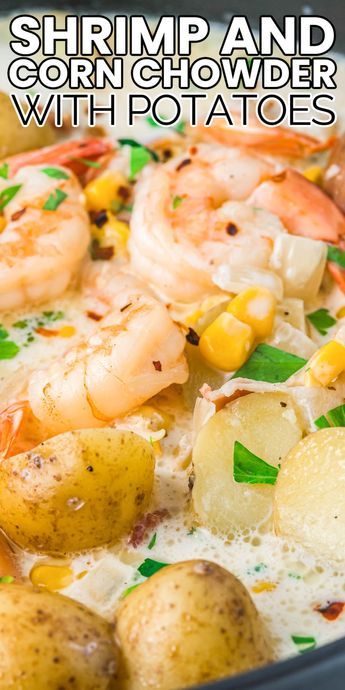 Corn Chowder With Shrimp, Shrimp And Corn Chowder With Potatoes, Corn Chowder With Potatoes, Lobster Corn Chowder, Potato Chowder Soup, Corn Potato Chowder, Shrimp Ideas, Shrimp And Corn Chowder, Shrimp And Corn Soup