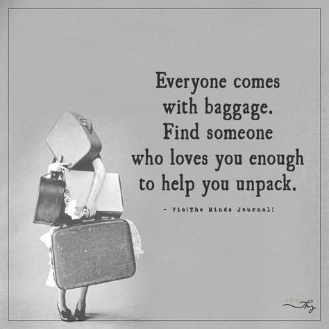 Everyone comes with baggage - http://themindsjournal.com/everyone-comes-with-baggage/ Baggage Quote, Thought Cloud, Cloud Quotes, Laugh Together, Love Poems For Him, Missing Quotes, I Want A Relationship, Poems For Him, True Relationship