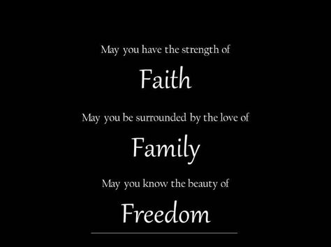 FAITH, FAMILY, FREEDOM! Faith Family Freedom, Sayings About Life, Life Is Too Short Quotes, Freedom Quotes, Family Friend, Inspirational Sayings, Life Is Too Short, My Quotes, Short Quotes