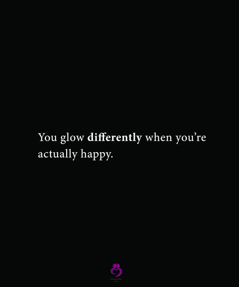 You glow differently when you’re actually happy. #relationshipquotes #womenquotes She Glows Differently Quotes, Glow Different When Youre Happy Quotes, You Glow Different When Your Loved, You Glow Differently When Your Happy, Finally Happy Quotes, Great Poems, Finally Happy, Be With Someone, Caption Quotes