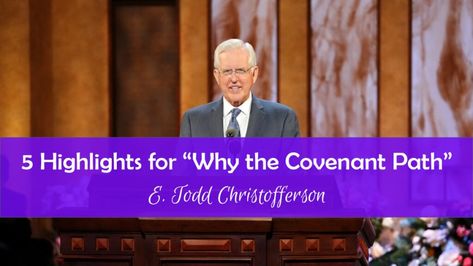 5 Highlights for "Why the Covenant Path" by Elder Christofferson - Divine Code The Covenant Path Lds, Lds Covenant Path, Covenant Path Lds Activity, Covenant Path Object Lesson, Covenant Path Lds, Covenants Lds, Holland Quotes, Lds Music, Lds Talks