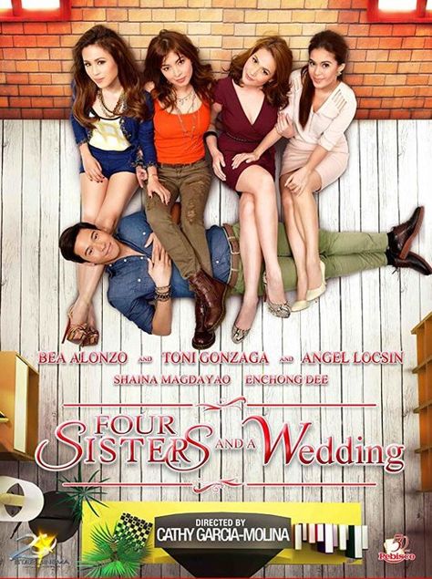 FOUR SISTERS AND A WEDDING - Wedding Movie Poster, Pinoy Movies, Bea Alonzo, Angel Locsin, Wedding Poster, Wedding Movies, Four Sisters, Wedding Posters, Young Actresses