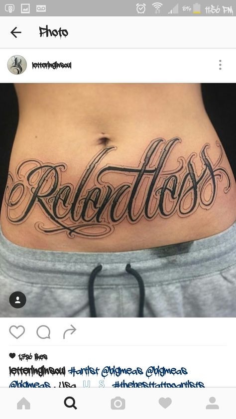 Stomach Script Tattoo, Stomach Lettering Tattoo Women, Relentless Tattoo, Chicano Font, Girl Stomach Tattoos, Last Name Tattoos, Traditional Chicano Tattoos, Tattoo Calligraphy, Tattoo Writing