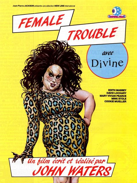 The early John Waters campy underground classic "Female Trouble" featured Divine, Mink Stole and a host of others from the Waters stable. It's probably my favorite of all of his flicks...after all, how can you beat Dawn Davenport "eating a meatball sandwich...RIGHT out in class!!!" John Waters Movies, Harris Glenn Milstead, Female Trouble, French Movie Posters, Mink Stole, Arte Punk, John Waters, French Poster, Original Movie Posters