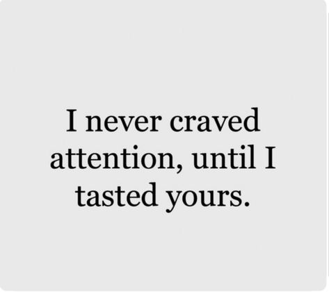 Craving Someones Presence Quotes, Red Hot And Bothered, Let My Tongue Explain How Bad I Crave You, Crave Someone Quotes, I Crave Him Quotes, I Never Craved Attention Until I Tasted Yours, Crave Him Quotes, Craving His Touch, Crave Your Touch Quotes Passion