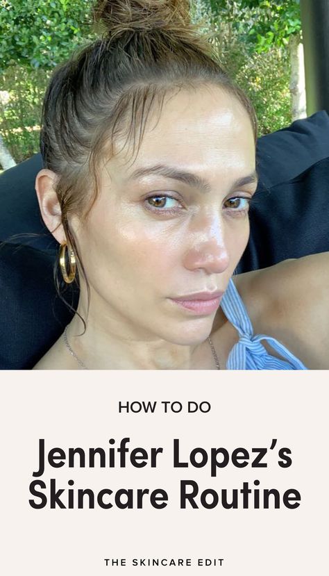 Jennifer Lopez Skincare Routine: The Exact Products She Uses Haut Routine, Celebrity Skin Care, Skin Care Routine For 20s, Natural Hair Treatments, Skin Care Routine 30s, Celebrity Skin, Anti Aging Face, Anti Aging Tips, Celebrity Beauty