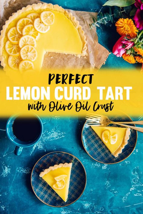 Best Lemon Curd, Dessert Lemon, Candied Lemon Slices, Curd Tart, Lemon Curd Tart, Impossible Pie, Tart Dough, Olive Oil Recipes, Lemon Curd Filling