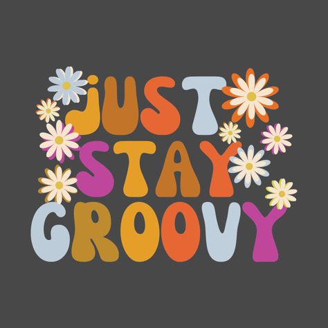 Groovy Quote, Flower Child Hippie, Groovy Design, Stay Groovy, Hippie Lifestyle, Card Creative, Groovy Font, Hippie Flowers, Hippie Costume