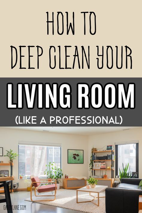 Need to give your living room a deep clean? Here's exactly what to do. How To Clean Your Living Room, Living Room Reset, How To Clean Living Room, Living Room Cleaning Hacks, How To Clean The Living Room, Cleaning One Room A Day, Cleaning Hacks Living Room, Deep Clean Living Room Checklist, Living Room Deep Clean