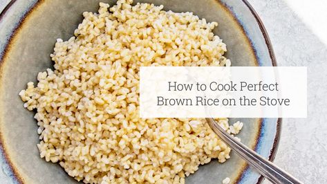 How to Cook Perfect Brown Rice on the Stove Sticky Brown Rice, Vegetable Stir Fry Rice, Basmati Brown Rice, Epicure Steamer, Brown Sugar Pork Tenderloin, Perfect Brown Rice, Brown Rice Recipe, Brown Rice Salad, Rice On The Stove