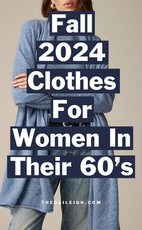 Fall Clothes for Women in Their 60's, What To Wear in Fall in Your 60's Fashion Larger Women, Style 60s Woman, Styles For Over 60 Women, Woman’s Fall Outfits, Styles For Over 60 Women Fashion Tips, Fall Fashion Over 60 Women, Outfits For Over 60 Women Casual, Fall 2024 Outfits Women, 60s Womens Fashion