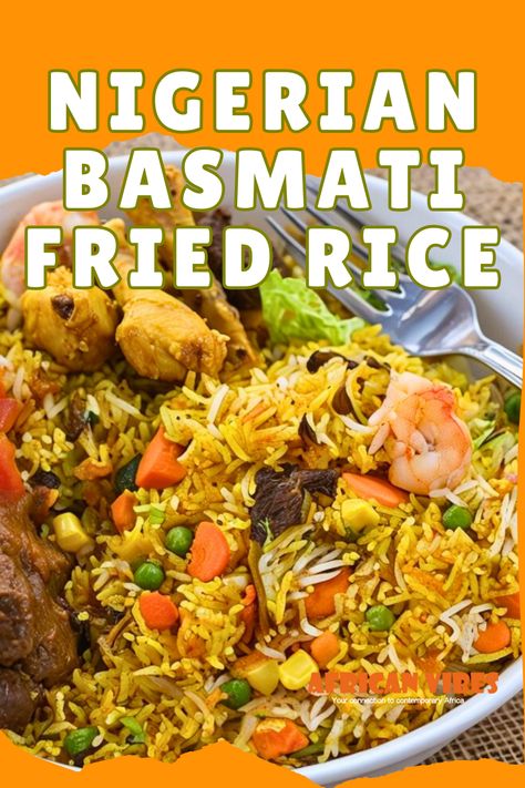 Nigerian Basmati Fried Rice Basmati Fried Rice Recipes, Basmati Fried Rice, Nigerian Fried Rice Recipe, Nigerian Fried Rice, Best Fried Rice Recipe, Best Fried Rice, Fried Rice Recipes, African Vibes, Nigerian Food