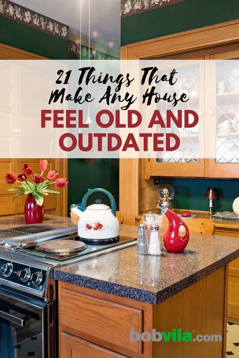 21 Things That Make Any House Feel Old and Outdated - Bob Vila How To Make An Outdated House Look Nice, Update Colonial Home Interior, Updating Colonial Home Interior, Update 1960s Home, Outdated Home Decor, 70s Home Update, Update 70s House, Updating An 80's House, 2023 Window Covering Trends