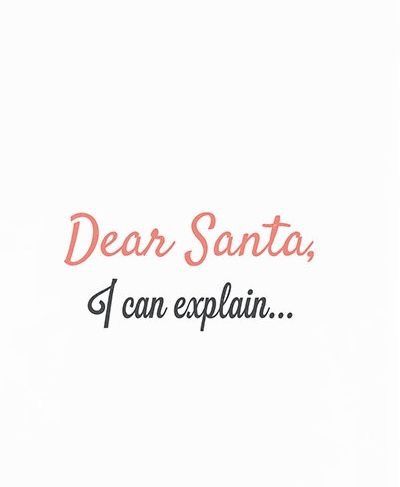 Dear Santa Quotes, Sundae Funday, Santa Quotes, Dear Santa I Can Explain, Bleak Midwinter, Santa I Can Explain, Get Ready For Christmas, I Can Explain, Christmas Postcards