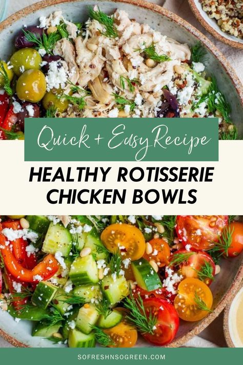 Greek Chicken Power Bowl Recipe, Anti Inflammation Chicken Salad, Rotisserie Chicken And Quinoa Recipes, Clean Eating Rotisserie Chicken Recipes, Rotisserie Chicken Greek Bowl, Rotisserie Chicken Recipes Healthy Lunch, Rotisserie Chicken Recipes Mediterranean, Chicken Rice Salad Bowl, Rotisserie Chicken Bowl Recipes