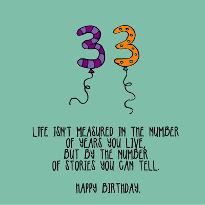 33 Birthday Quotes, Happy 33 Birthday Quotes, 33rd Birthday Quotes, Happy 33rd Birthday, Birthday Sms, 33 Birthday, 33rd Birthday, Birthday Quotes Funny, Birthday Captions