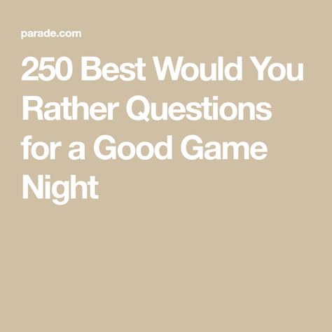 250 Best Would You Rather Questions for a Good Game Night Best Would You Rather Questions, Would You Rather Questions For Friends, Family Would You Rather Questions, Deep Would You Rather Questions, Funny Would You Rather For Adults, Good Would You Rather Questions, Fun Would You Rather Questions, Interesting Would You Rather Questions, Would You Rather Questions Juicy