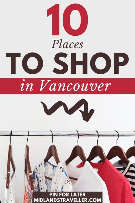 What To Wear In Vancouver In September, Vancouver Shopping, Cheap Clothing Stores, Family Travel Ideas, Vancouver Fashion, Teen Shopping, Downtown Vancouver, Small Boutiques, Shopping Places