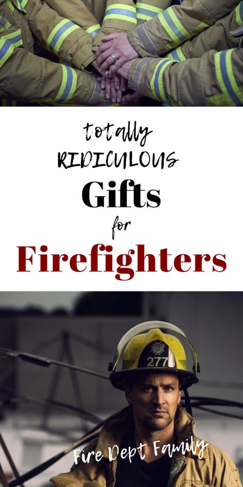 Ridiculous (But Awesome) Firefighter gifts Firefighter Diy Gifts, Retired Firefighter Gifts, Gifts For A Firefighter, Christmas Gifts For Firefighters, Fireman Retirement Gifts, Firefighter Gift Basket, Firefighter Gift Ideas, Firefighters Gifts, Fireman Gifts