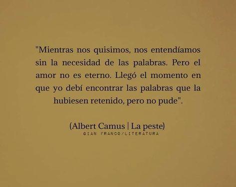 Albert Camus Quotes, Camus Quotes, I Crave You, Epic Quotes, Love Phrases, Albert Camus, Quotes And Notes, Make Me Happy, Pretty Quotes