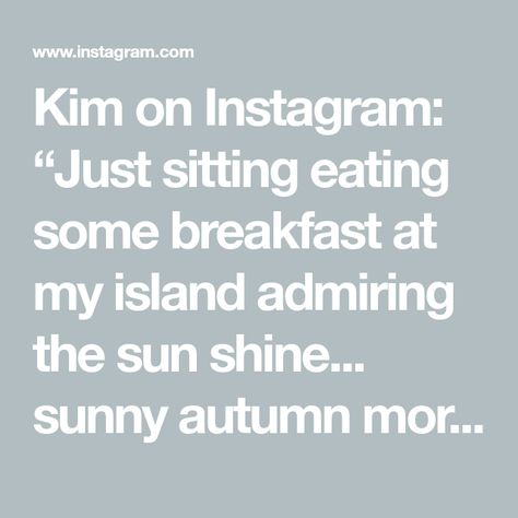 Kim on Instagram: “Just sitting eating some breakfast at my island admiring the sun shine... sunny autumn mornings are heavenly!! #autumn #autumndecor…” Sunny Autumn, Sun Shine, Autumn Morning, Sunnies, Fall Decor, The Sun, A Photo, Sun, On Instagram