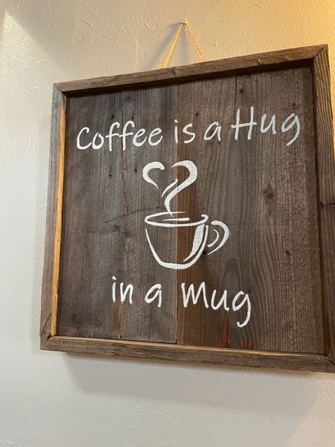 A Hug In A Mug, Coffee Is A Hug In A Mug, Coffee