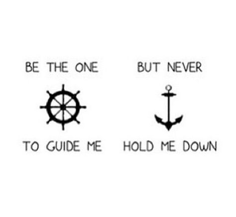 Anchor love quote Rudder Tattoo, Anchor Quotes, Sister Tat, Outline Tattoo, Sibling Tattoos, Life Quotes Love, Sister Tattoos, Friend Tattoos, Be The One