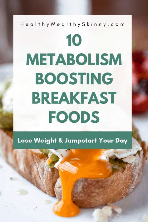 10 Metabolism Boosting Breakfast Foods - Jumpstart Your Day - Healthy Wealthy Skinny Foods For Breakfast, Best Diet Drinks, Boost Metabolism Drink, What To Eat For Breakfast, Stomach Fat Burning Foods, Fast Breakfast, Metabolism Foods, Meals Of The Day, Metabolism Boosting Foods