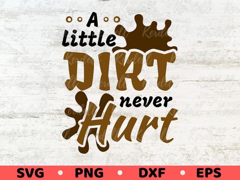 Mud Activities, Mudding Quotes, Dirt Bike Svg, Quote Svg, Shirt Svg, Svg Quotes, Dirt Bike, Plein Air, Drawing And Illustration