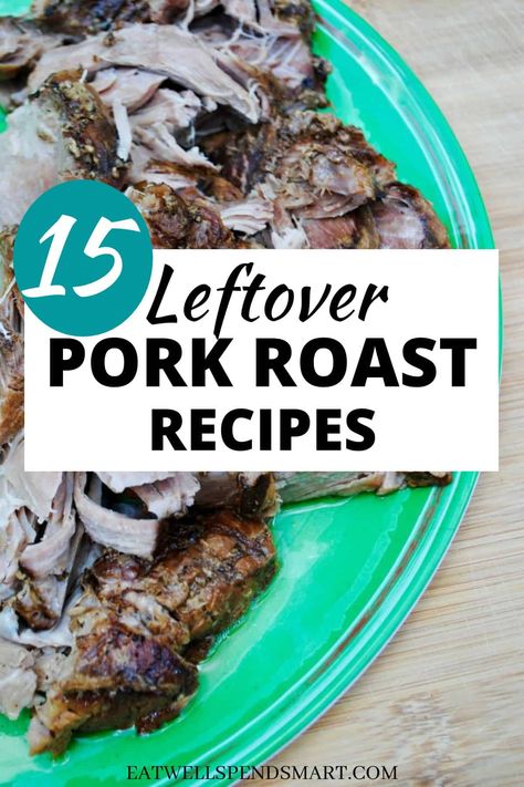 How To Use Leftover Pork Loin Roast, Recipes Using Leftover Pork Loin Roast, Recipes With Pork Roast Leftovers, Ways To Use Leftover Pork Loin, Roast Pork Leftovers, Ways To Use Leftover Pork Roast, What To Do With A Pork Roast, Leftover Porketta Roast Recipes, Leftover Pork Shoulder Recipes Dinners