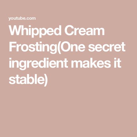 Whipped Cream Frosting(One secret ingredient makes it stable) Stabilize Whipped Cream, Heavy Cream Frosting, Stabilized Whipped Cream Frosting, Types Of Frosting, Pumpkin Banana Bread, Stabilized Whipped Cream, Pumpkin Banana, Whipped Cream Frosting, Unflavored Gelatin