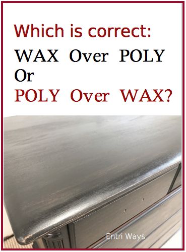 Wax Over Poly or Poly Over Wax? | Entri Ways Can You Paint Over Waxed Chalk Paint, How To Apply Wax Over Chalk Paint, Antiquing Wax Over Paint, Dark Wax Over White Chalk Paint, Black Wax Over Chalk Paint, Dark Wax Over Chalk Paint, Polyurethane Over Paint, Wooden Window Valance, Waxing Painted Furniture