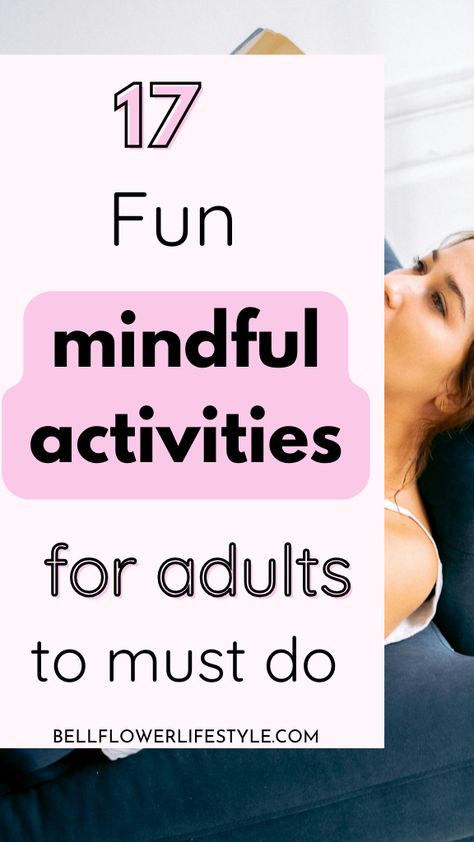 17 Fun and simple Mindful activities for adults Mindful Things To Do, Relaxation Group Activities, Mindfulness Activity For Adults, Inside Activities For Adults, Reflection Activities For Adults, Self Care Activities For Adults, Mindfulness Activities For Adults Groups, Therapeutic Group Activities For Adults, Art Activities For Adults