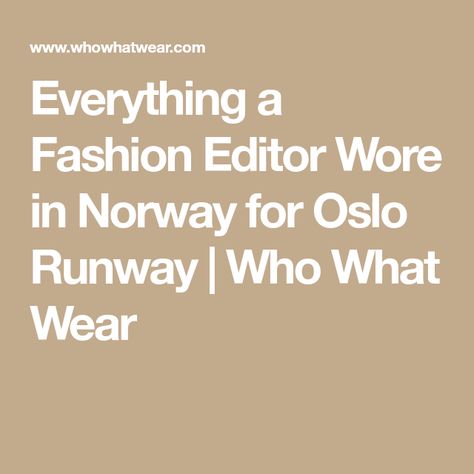 Everything a Fashion Editor Wore in Norway for Oslo Runway | Who What Wear Oslo Fashion, Oslo Travel, Sporty Sunglasses, Strapless Shirt, Column Skirt, Packing List For Travel, Denim Midi Skirt, The Trip, So Proud