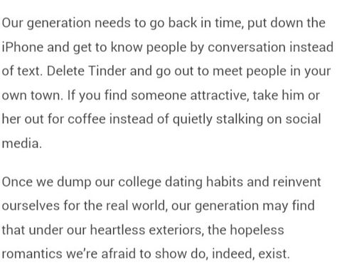 The Hookup culture: How an Entire Generation Forgot How to Date. "The hopeless romantics we're afraid to show do, indeed, exist." Dating Nowadays Quotes, Hookup Culture Quotes, Hookup Culture, Culture Quotes, Treading Water, Education Inspiration, Future Wife, Random Thoughts, Find Someone