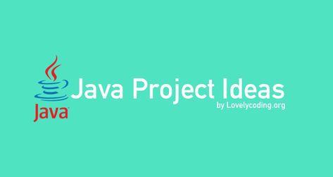 Top 99 Java Project Ideas for Final Year (Get Help) - Lovelycoding.org Java Projects, Coding Java, Java Language, Document Management System, Java Programming, Simplifying Life, Programming Languages, Study Notes, Computer Science