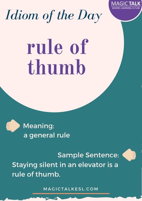 Idiom -rule of thumb Study English Language, English Language Learning Grammar, Rule Of Thumb, Never Stop Learning, English Language Learning, Learn English Words, English Study, English Words, English Language