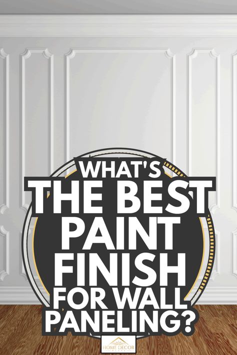 What's The Best Paint Finish For Wall Paneling? - Home Decor Bliss Paint Wood Paneling White, Panelling Painting Ideas, Paint Colors For Paneling Walls, Paint Wainscoting Same Color As Wall, Wall Paneling Color Ideas, Painting Panneling Ideas, Painting Paneling Walls Colors Ideas, Painting Paneling Walls Colors, How To Paint Paneling Walls