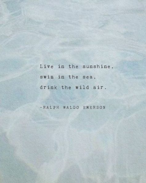 Sunset Poem, Ocean Drink, Ralph Waldo Emerson Poems, Ocean Poem, Drink The Wild Air, Swim In The Ocean, Air Quotes, Live In The Sunshine, Ralph Waldo Emerson Quotes