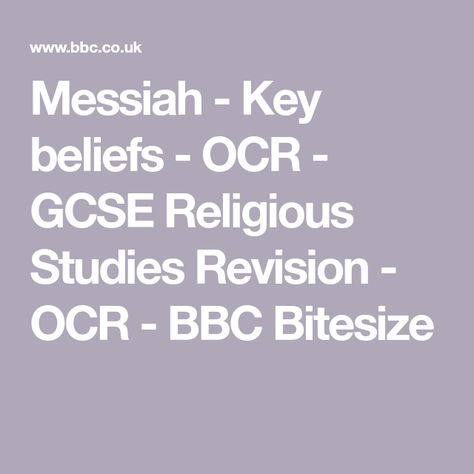 Messiah - Key beliefs - OCR - GCSE Religious Studies Revision - OCR - BBC Bitesize Jewish Beliefs, As Level, Isaiah 11, Book Of Isaiah, Religious Studies, Great Leaders, Knowing God, Worlds Of Fun, True Religion