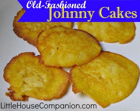 Johnny-Cakes Recipe Johnny Cake Recipe, Prairie Recipes, Traditional Cornbread Recipe, Johnny Cakes Recipe, Corn Cakes Recipe, Johnny Cakes, Cake Paris, Johnny Cake, Corn Cakes