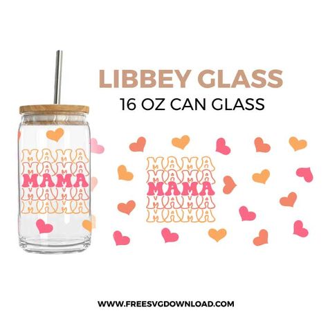 Libbey Glass Can Svg Free, Libbey Glass Svg Free, Free Mom Svg, Mom Svg Files, Vinyl On Glass, Libbey Glass Svg, Quotes Mom, Love Mama, Diy Vinyl