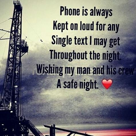 Offshore oil rig quotes Oil Field Quotes, Oil Rig Workers Pictures, Oil Field Wife, Oilfield Wife Quotes, Oilfield Quotes, Oilfield Girlfriend, Offshore Oil Rig, Oilfield Humor, Oilfield Family