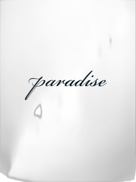 Paradise Word Tattoo, Paradise Tattoo, Word Tattoo, Another Day In Paradise, Tattoo Board, Word Tattoos, Another Day, Paradise, Tattoos