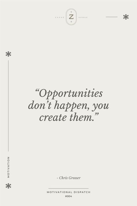 Opportunities don't happen, you create them. Motivational Quote Job Hunting Quotes, New Opportunity Quotes, Dream Job Ideas, Quote About Change, Opportunity Quotes, Deep Quote, Hunting Quotes, Fulfilling Career, My 30s