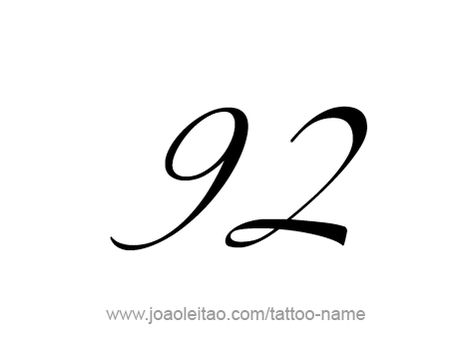 Ninety Two-92 Number Tattoo Designs - Page 3 of 4 - Tattoos with Names 92 Tattoo Number, 92 Tattoo, Best Tattoo Fonts, Tattoos With Names, Number Tattoo, Number Tattoos, Logo Number, Tattoo Script, Leg Sleeve