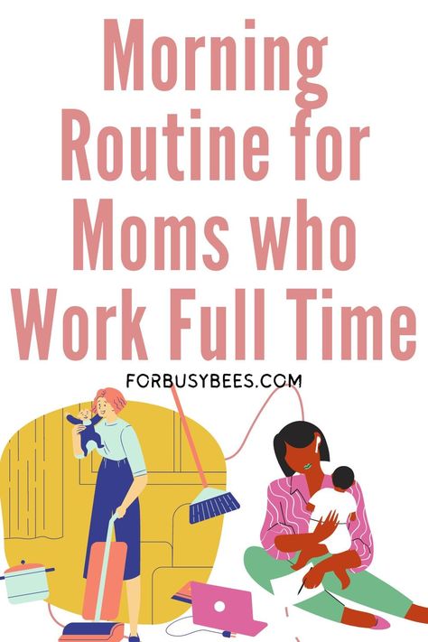 10 Working Mom Morning Routine Tips to make life easy Morning Chores Daily Routines, After Work Routine For Moms, Morning Routine For Working Moms, Moms On Call Schedule, Busy Mom Morning Routine, Working Mom Morning Routine, Productive Daily Routine Schedule, Schedule For Working Mom, Morning Routine Before Work