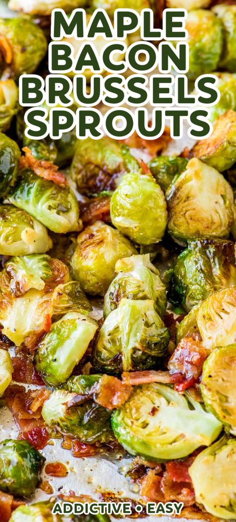 Maple Brussel Sprouts, Maple Bacon Brussel Sprouts, Sautéed Brussels Sprouts, Sprouts And Bacon, Baked Brussel Sprouts, Bacon Brussels Sprouts, Bacon Brussel Sprouts, Roasted Brussel, Sprouts With Bacon